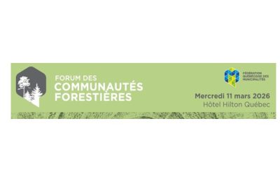 11 mars 2026 – Forum des communautés forestières – Pour que la forêt soit une priorité nationale!