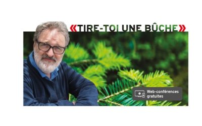19 mars 2026 – Web-conférence – «Tire-toi une bûche »!